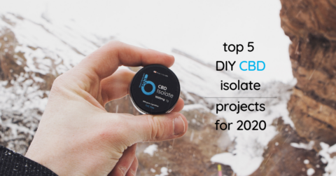 Top 5 DIY CBD Isolate Projects for 2020